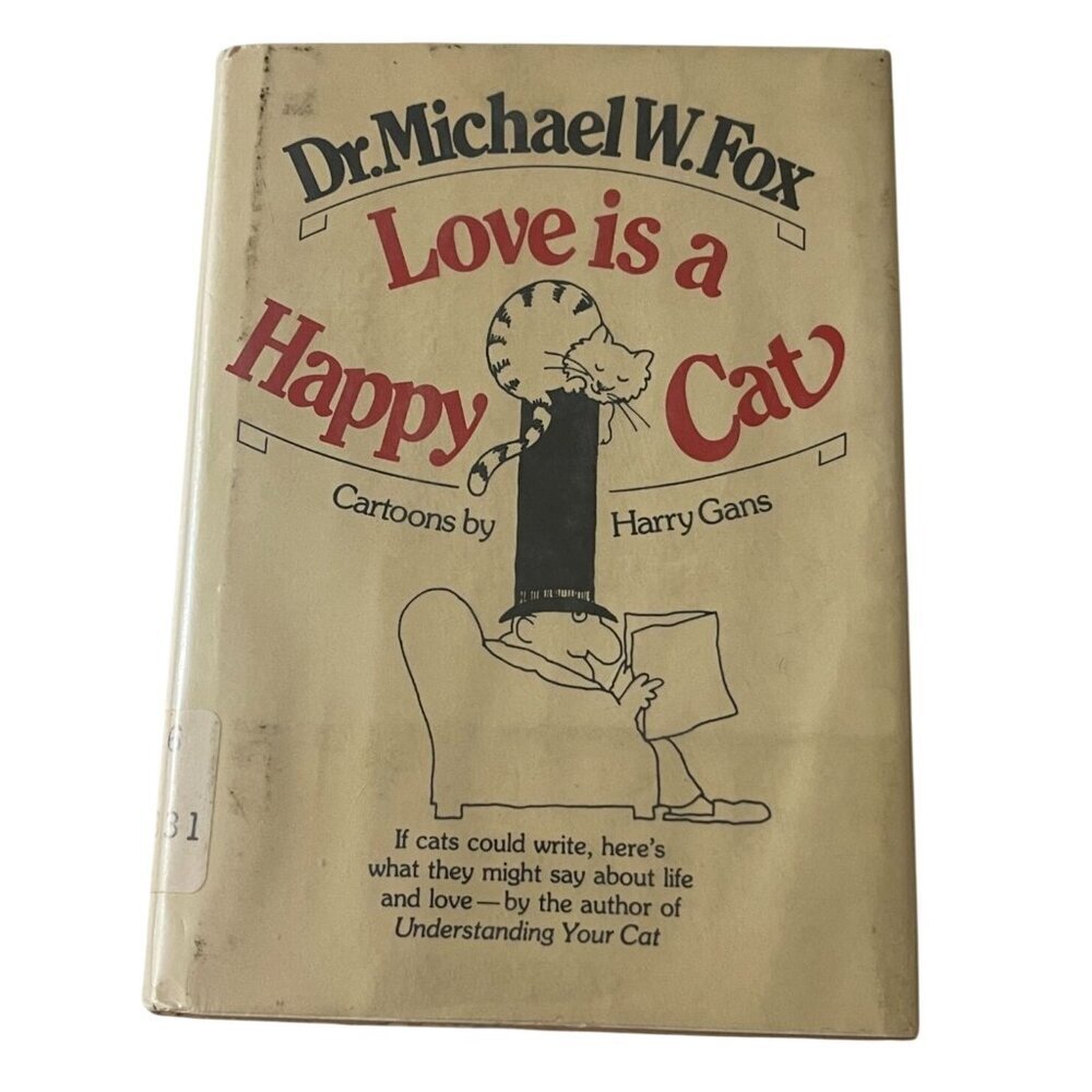 Love Is a Happy Cat Hardcover – January 1, 1982 Hardcover Ex library POOR